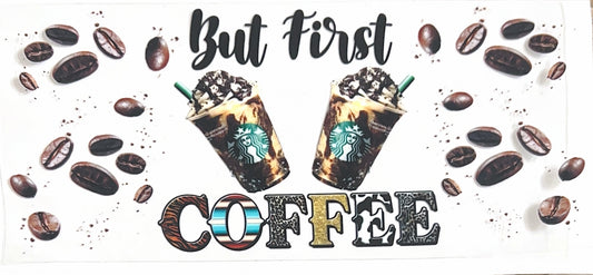 But First Coffee